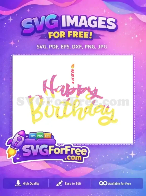 Free Happy Birthday SVG design featuring playful pink and yellow text with sprinkles and a lit candle. Download this free graphic!