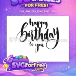 Free Happy Birthday Calligraphy Free Black Script Lettering Birthday Quotes Free SVG - Instant Download
