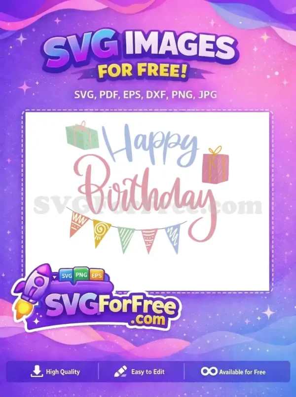 A vibrant free Happy Birthday SVG design featuring playful script, two charming gift boxes, and festive pennant banners, all for free.