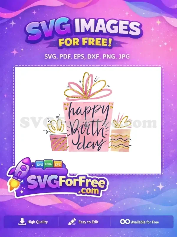 A delightful free Happy Birthday SVG featuring pink watercolor gifts, golden glitter bows, and elegant script. Perfect for your free crafting projects.