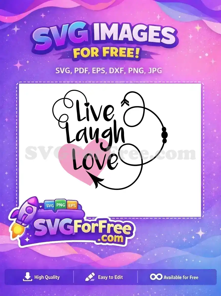 A charming 'Live Laugh Love' free design with a pink heart and decorative flourishes. This free SVG is perfect for heartwarming crafts.