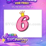 Free Pink Princess Number 6 Free Birthday Crown Design Free SVG - Instant Download