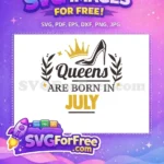 Free Golden Crown Free High Heel Shoe Queens Are Born In July Free SVG - Instant Download