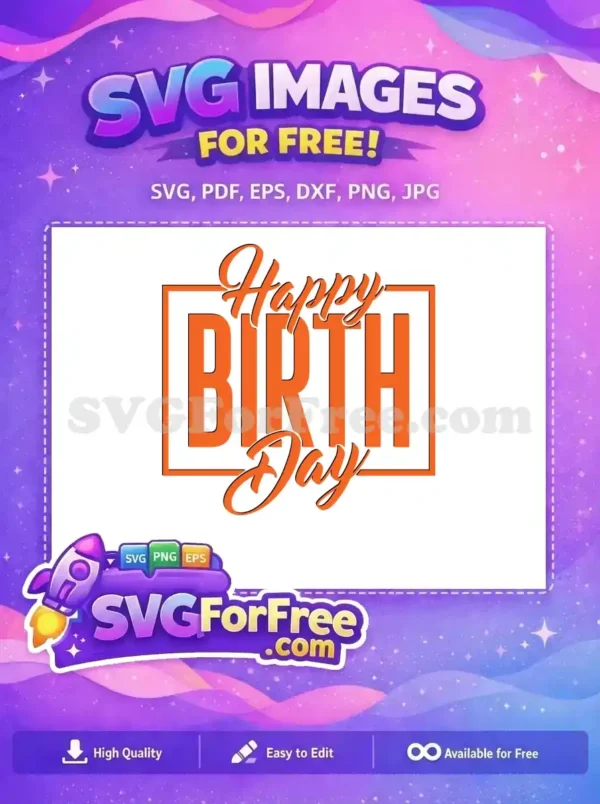 A vibrant orange 'Happy Birthday' free SVG design, featuring playful script and bold sans-serif fonts, framed. Perfect free craft design!