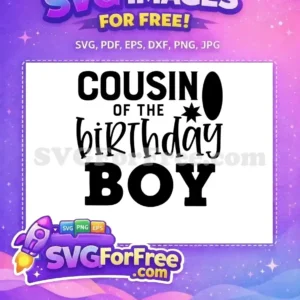 A heartwarming free design for the 'Cousin of the Birthday Boy,' featuring stylish fonts and a celebratory star.