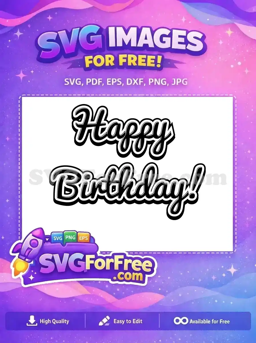 A vibrant free Happy Birthday SVG design, featuring stylish script font with a bold outline. Ideal for all your party crafts.