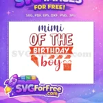 Free Mimi Of The Birthday Boy Free Celebration Design Birthday Quote Free SVG - Instant Download