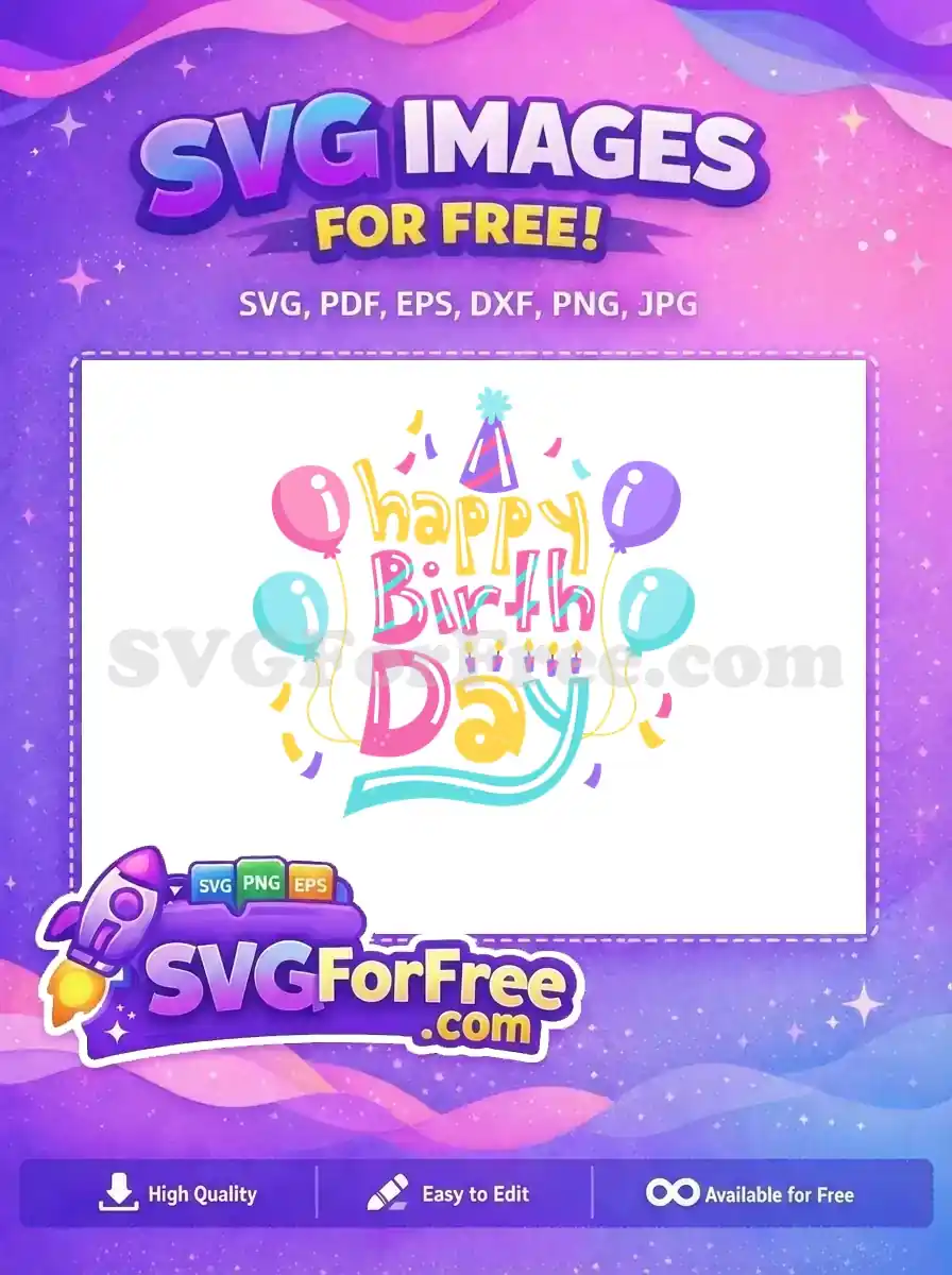 A vibrant 'Happy Birthday' free SVG design featuring balloons, a party hat, confetti, and candles. This cheerful free graphic is perfect for any celebration.