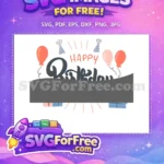 Free Happy Birthday Balloons Free Party Hats First Birthday Celebration Free SVG - Instant Download