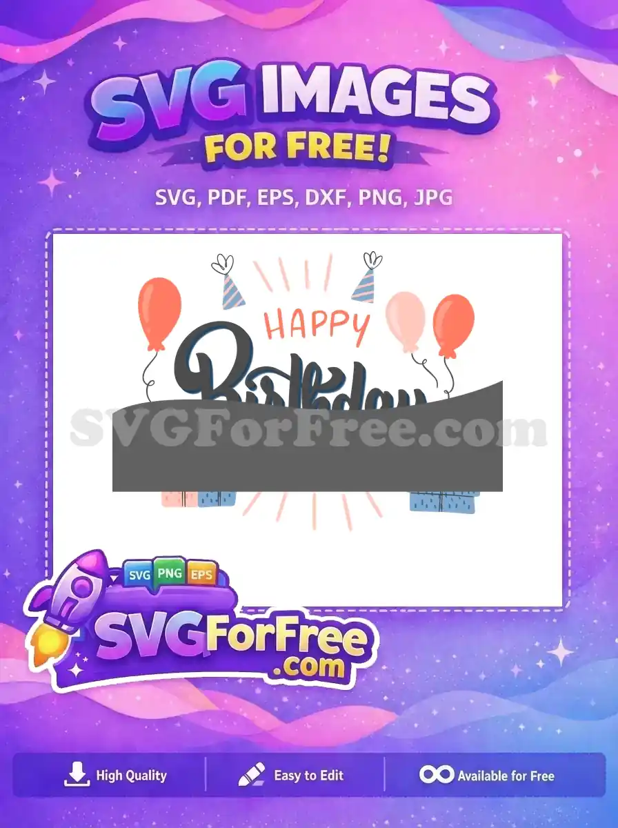 A vibrant, free Happy Birthday SVG design featuring balloons, party hats, and customizable text area. Ideal for festive crafts.