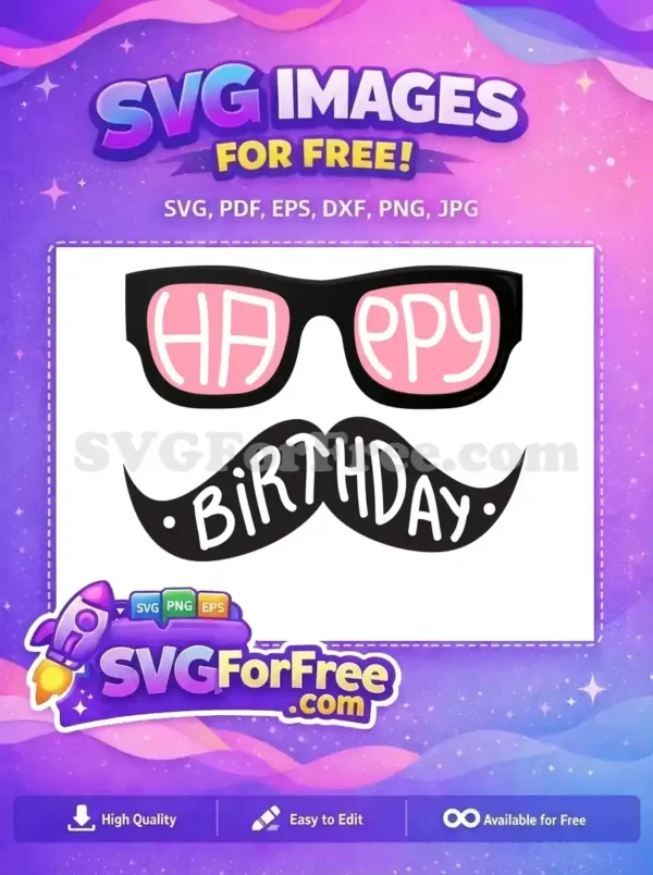 A fun free SVG of black party glasses with pink lenses saying 'HAPPY' and a black mustache saying 'BIRTHDAY'.