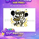 Free Black and Gold Calligraphy Free Balloons and Confetti Birthday Celebration Free SVG - Instant Download