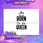 Free Black Crown Free Born Queen Quote Birthday Empowerment Free SVG - Instant Download