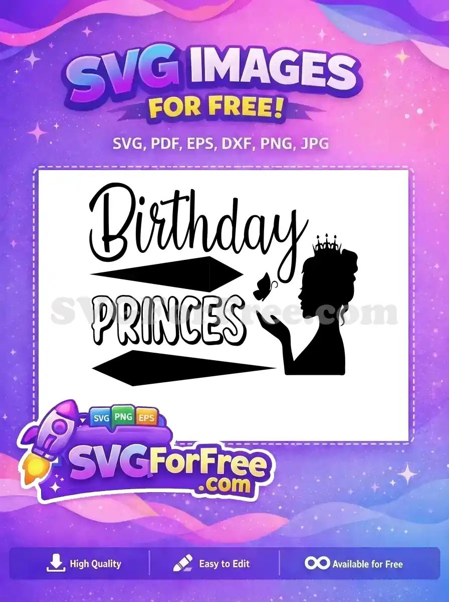 Free Birthday Princess SVG design featuring elegant script and bubble fonts, a crowned silhouette, and butterfly, ideal for crafting.