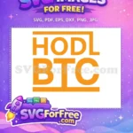Free Bold Orange HODL Text Free BTC Lettering Design Bitcoin Quote Free SVG - Instant Download