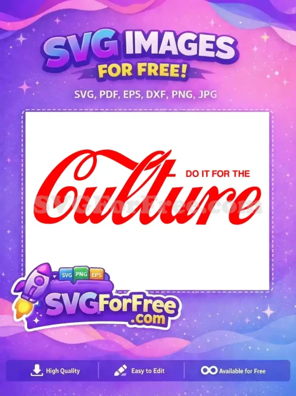 Free ‘Do It For The Culture’ SVG Design for Crafters A free 'Do It For The Culture' SVG in red script font, inspired by a classic cola logo, on a white background. This free design is versatile.
