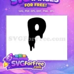 Free Dripping Paint Letter P Free Melanin Power Black History Month Free SVG - Instant Download