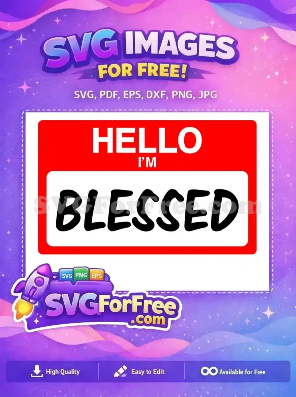 Free ‘Hello I’m Blessed’ SVG – Uplifting Design A vibrant red 'Hello I'm Blessed' free name tag design, perfect for uplifting projects. Download this free design now!