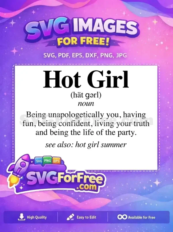 A free design defining 'Hot Girl' in bold text with phonetic pronunciation and an empowering description. This free SVG inspires confidence.