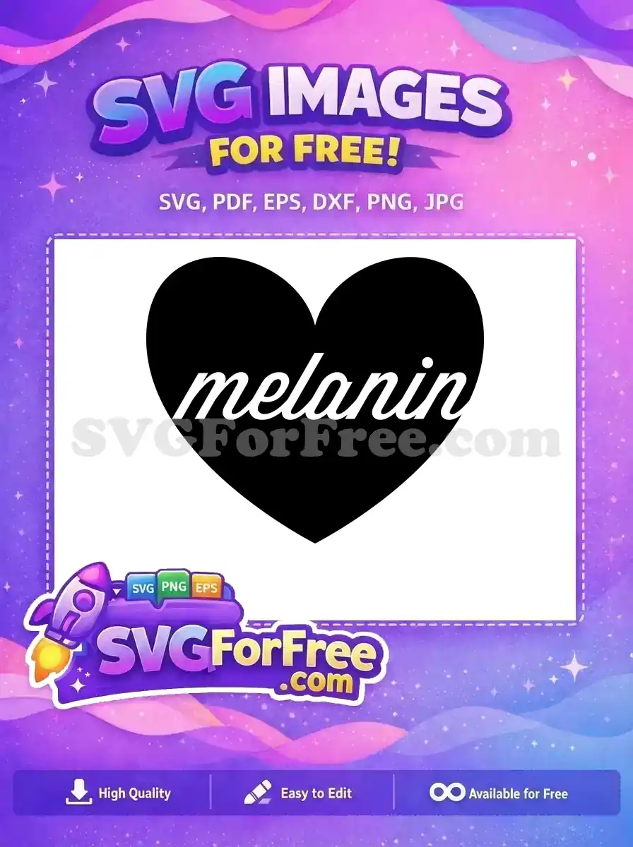 A striking free SVG design with 'melanin' in white script inside a bold black heart. Perfect for free creative projects.