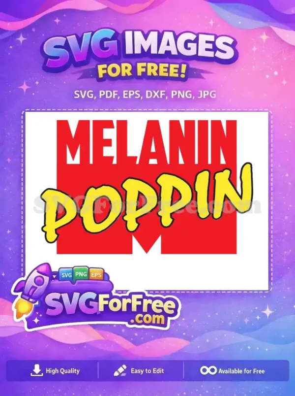 Bold 'Melanin Poppin' free SVG design, featuring red and yellow text, perfect for celebrating identity and pride.