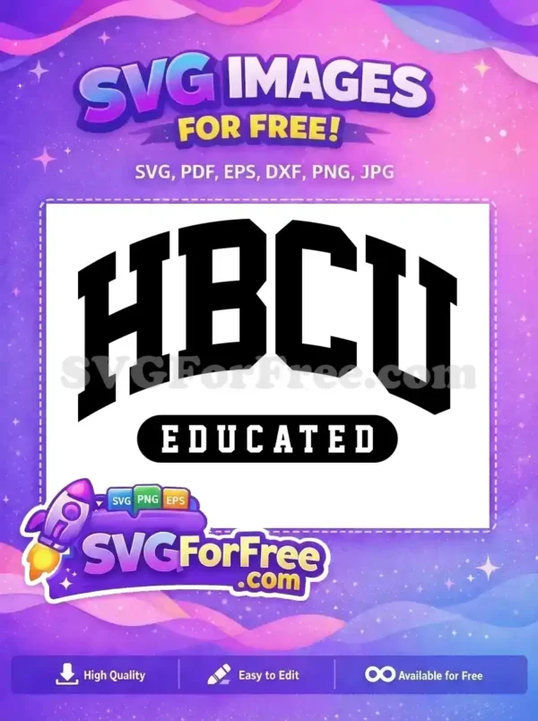 Free HBCU Educated SVG Design – Collegiate Pride Graphic A bold, free 'HBCU Educated' SVG design featuring arched "HBCU" text over a "EDUCATED" banner. Perfect free graphic.