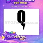Free Dripping Letter Q Free Bold Black Font Black History Month Free SVG - Instant Download