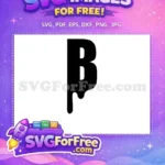 Free Dripping Letter B Free Bold Black Design Black History Month Free SVG - Instant Download