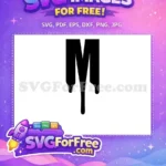 Free Dripping Black Letter M Free Bold Graphic Black History Month Free SVG - Instant Download