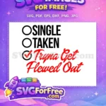 Free Single Taken Status Free Red Checkmark Black Culture Saying Free SVG - Instant Download