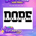 Free Made Being Black Free Is Dope Black History Month Free SVG - Instant Download