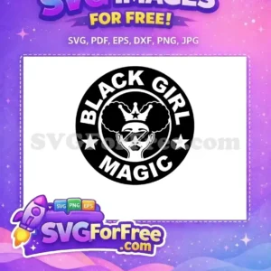 A free Black Girl Magic SVG design featuring a proud Black woman with an afro, crown, and sunglasses, encircled by empowering text and stars. This free design is truly captivating.