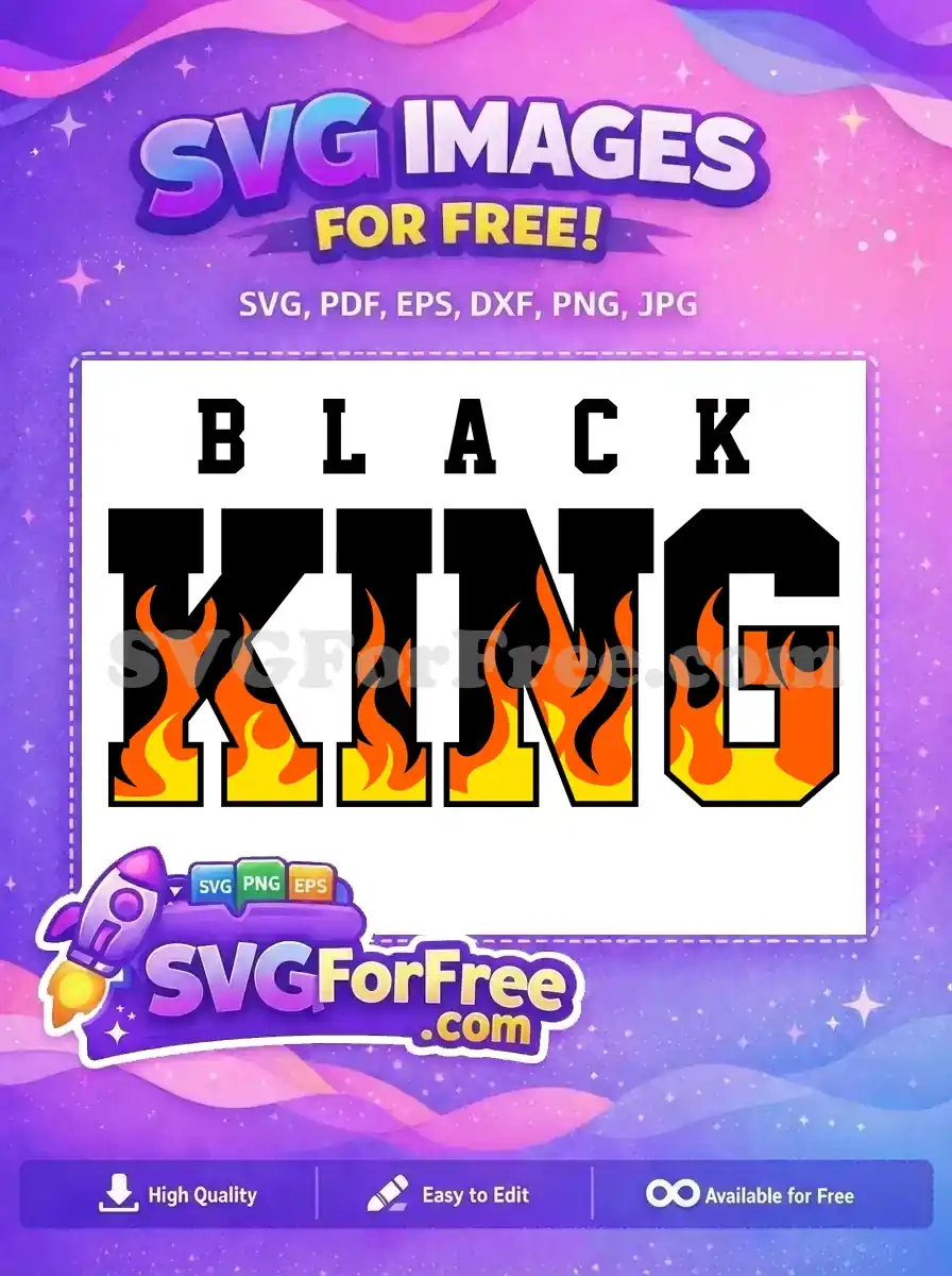 A powerful free 'BLACK KING' SVG design, showcasing bold black typography and vibrant flame effects within the 'KING' letters. Ideal for royalty-themed projects.