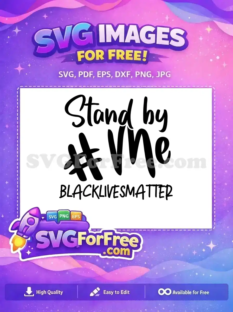 A free bold script SVG featuring 'Stand by #Me BLACKLIVESMATTER' text, promoting solidarity and social justice. Download this empowering free design today!