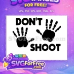 Free Dont Shoot Text Free Raised Hands Design Black Lives Matter Free SVG - Instant Download