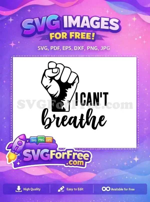 A powerful free design featuring a raised fist and the text 'I CAN'T breathe,' symbolizing protest and solidarity.