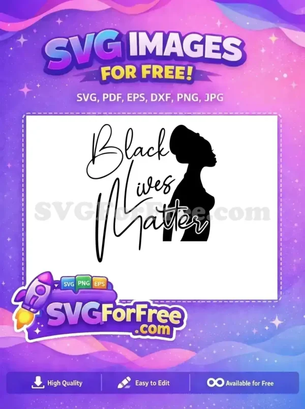 A free 'Black Lives Matter' SVG design with elegant script and an African woman's silhouette. Download this impactful free design.