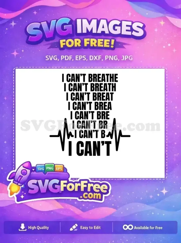 Powerful 'I Can't Breathe' free SVG design, showing text fading with an ECG line. A free symbol of protest and awareness.