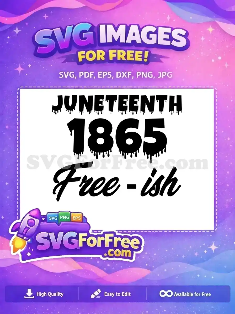 A striking free Juneteenth 1865 'Free-ish' design in a black dripping font on white. Perfect for celebrating freedom!