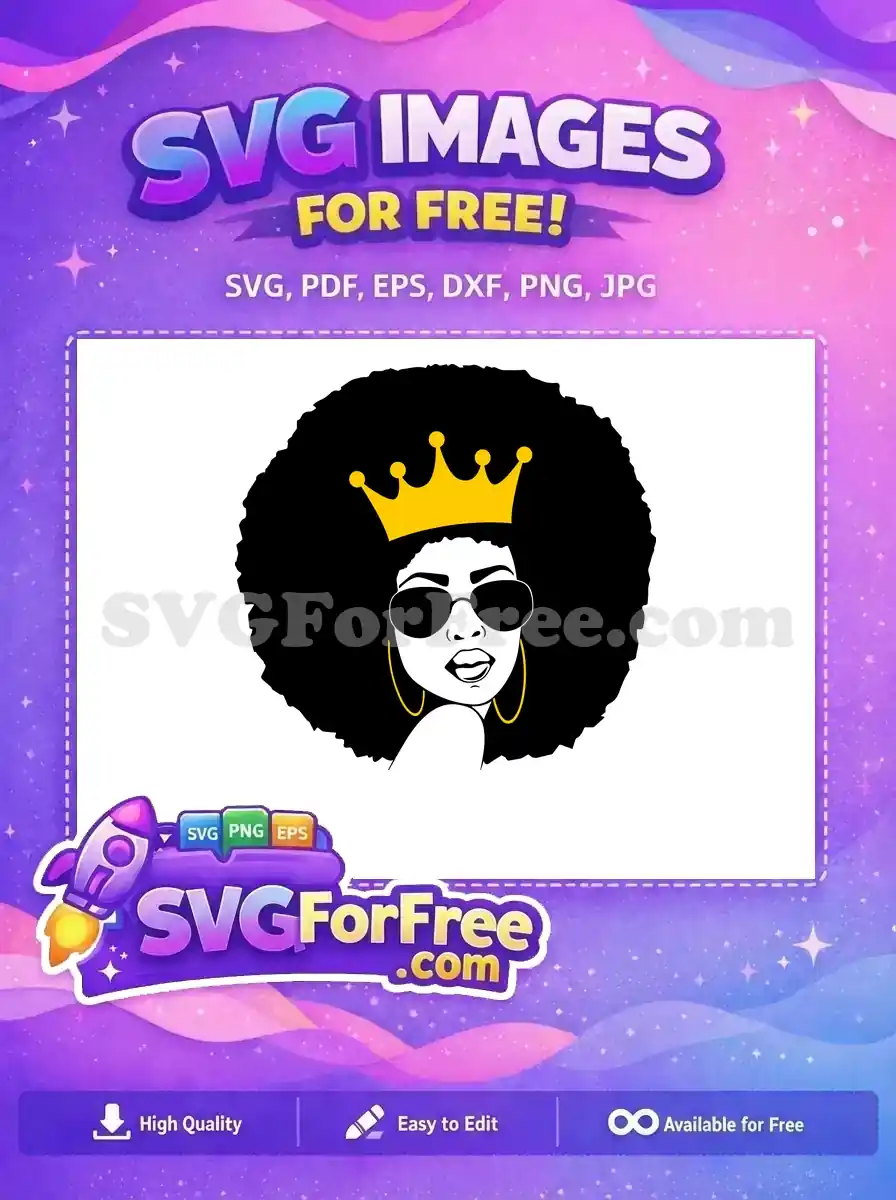 A powerful free Afro Queen SVG, featuring a woman with a large afro, sunglasses, hoop earrings, and a golden crown. A truly empowering free design.