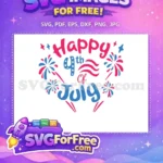 Free Happy 4th of July Free Patriotic Fireworks Independence Day Free SVG - Instant Download