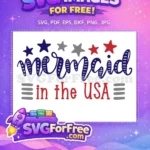 Free Mermaid in the USA Free Red Blue Stars 4th of July Free SVG - Instant Download