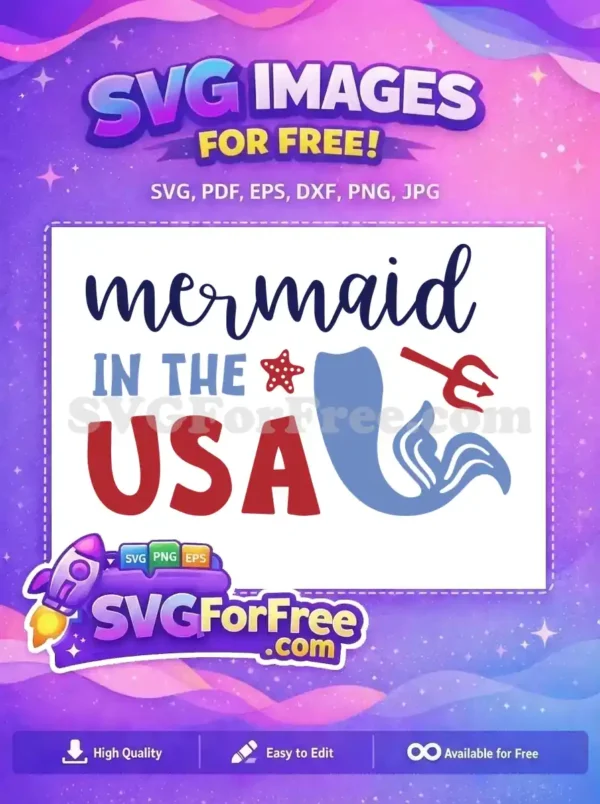 A charming free design showcasing 'Mermaid In The USA' text, featuring a patriotic red, white, and blue theme. Includes a starfish, mermaid tail, and trident. Ideal free SVG for summer crafts.