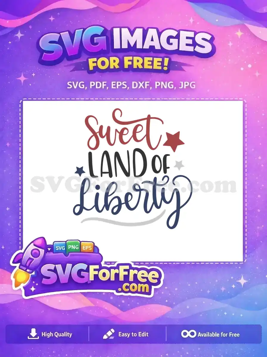 A beautiful free 'Sweet Land of Liberty' SVG design, featuring patriotic colors and stars, ideal for celebrating freedom. Get this free vector now!