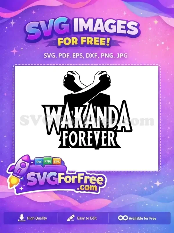 Iconic free Wakanda Forever salute design with crossed arms and bold text. A versatile free SVG for fans.