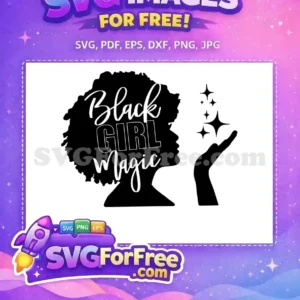 Empowering free Black Girl Magic SVG design featuring a woman's profile, afro, and sparkling stars. A truly inspiring free vector for all.