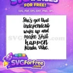 Free Shes Got That Independent Vibe Free Black Woman Quote Empowerment Free SVG - Instant Download