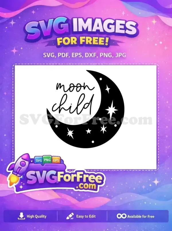 Free 'Moon Child' SVG design featuring a black crescent moon with white stars and elegant script text. Download now!