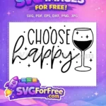 Free Choose Happy Quote Free Sparkling Wine Glass Boho Silhouette Free SVG - Instant Download