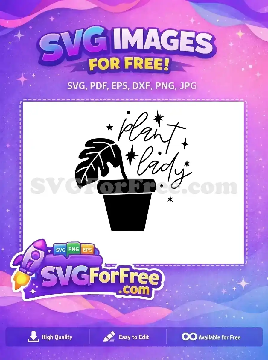 A free 'Plant Lady' SVG design featuring a potted plant with a large leaf and script text. This free craft file is ideal for gardening enthusiasts for personal use.